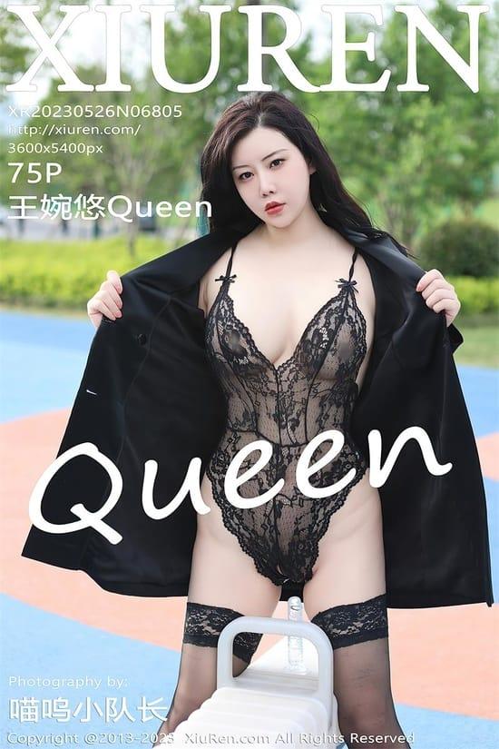 [Xiuren秀人网]2023.05.26 NO.6805 王婉悠Queen[75+1P／732MB]