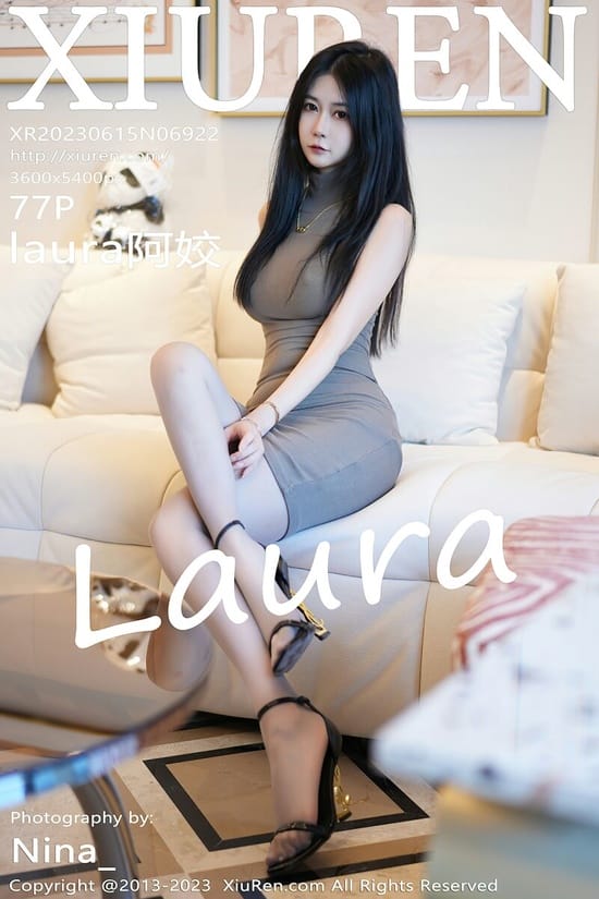 [Xiuren秀人网]2023.06.15 NO.6922 laura阿姣[77+1P／672MB]