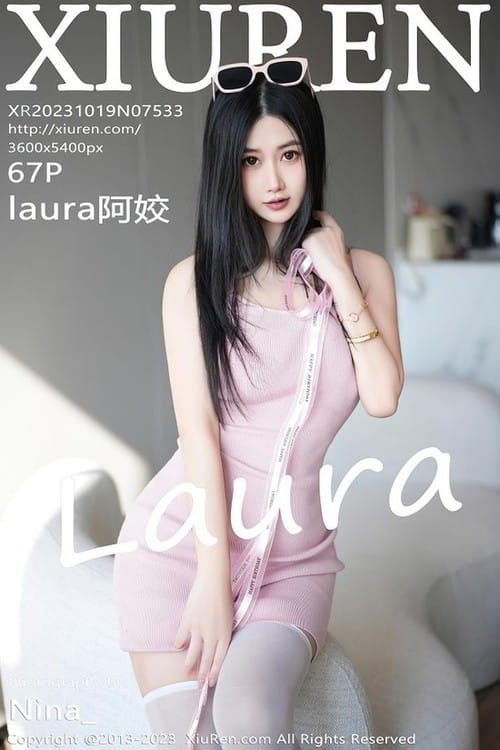 [Xiuren秀人网]2023.10.19 NO.7533 laura阿姣[67+1P/534MB]